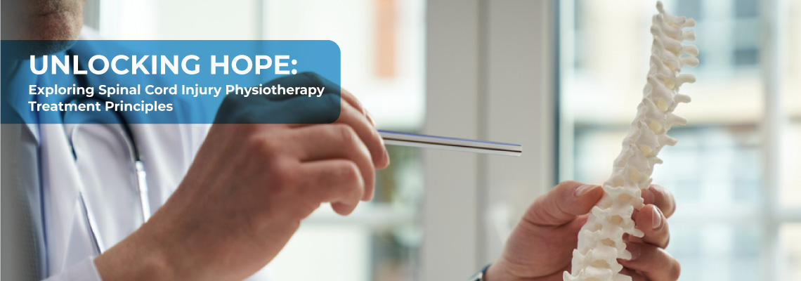 Unlocking Hope: Exploring Spinal Cord Injury Physiotherapy Treatment Principles